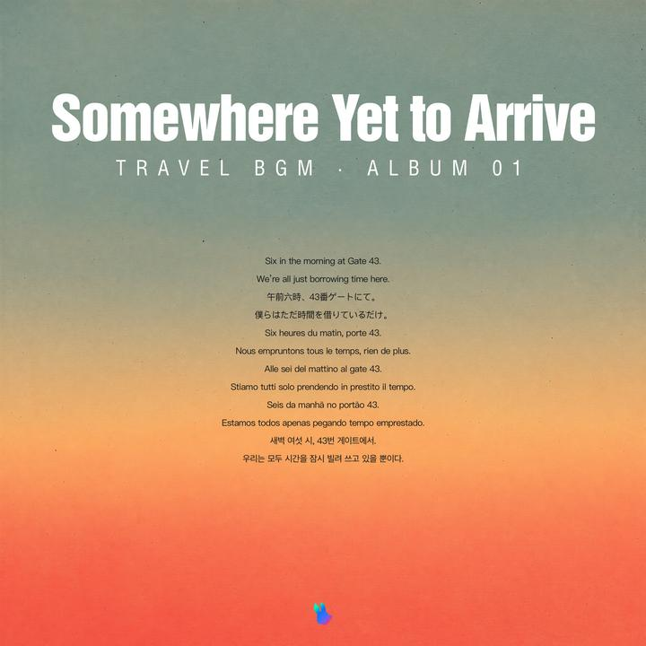 Somewhere Yet to Arrive